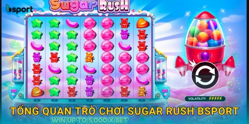 Tổng quan trò chơi Sugar Rush Bsport